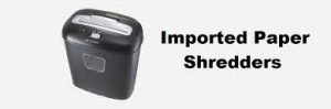 Imported Paper Shredders In India
